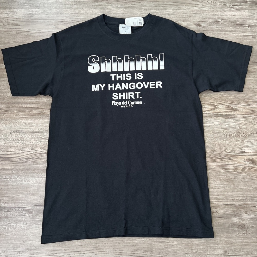 Shhhhh This Is My Hangover Shirt Playa Del Carmen Mexico Black Tee Mens S NWT